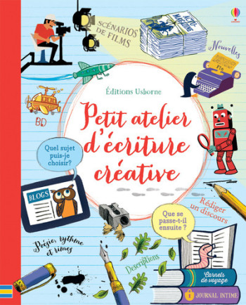 PETIT ATELIER D'ECRITURE CREATIVE - Louie Stowell - USBORNE