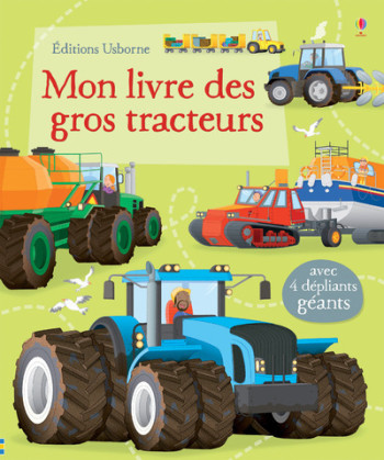 MON LIVRE DES GROS TRACTEURS - Lisa Jane Gillespie - USBORNE