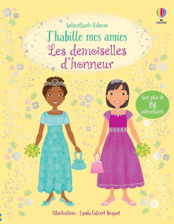 J'HABILLE MES AMIES - LES DEMOISELLES D'HONNEUR - DES 5 ANS - BOWMAN LUCY - NC