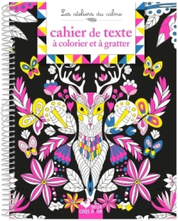 CAHIER DE TEXTE À COLORIER ET À GRATTER -   - DEUX COQS D OR