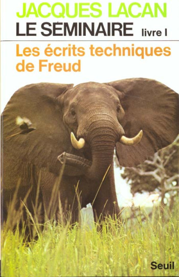 LE SEMINAIRE. LIVRE I - LES ECRITS TECHNIQUES DE FREUD (1953-1954) - LACAN JACQUES - SEUIL