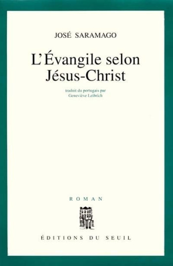 L'EVANGILE SELON JESUS-CHRIST - SARAMAGO JOSE - SEUIL