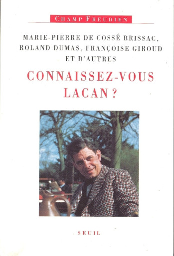 CONNAISSEZ-VOUS LACAN ? -  Collectif - SEUIL