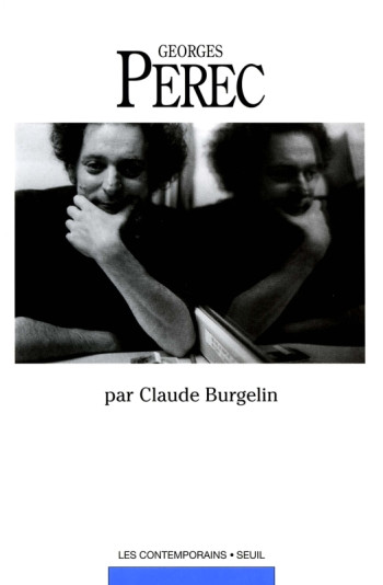 GEORGES PEREC - Claude Burgelin - SEUIL