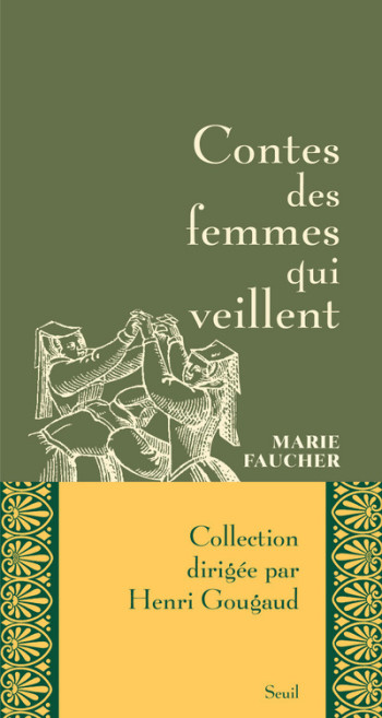 CONTES DES FEMMES QUI VEILLENT - Marie Faucher - SEUIL