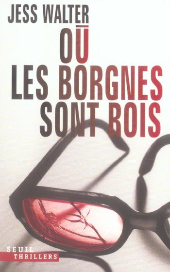 OU LES BORGNES SONT ROIS - WALTER JESS - SEUIL