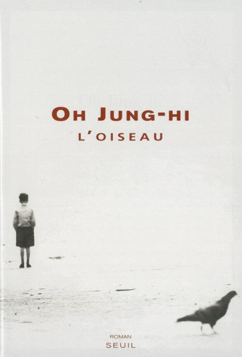 L'OISEAU - JUNG-HI OH - SEUIL