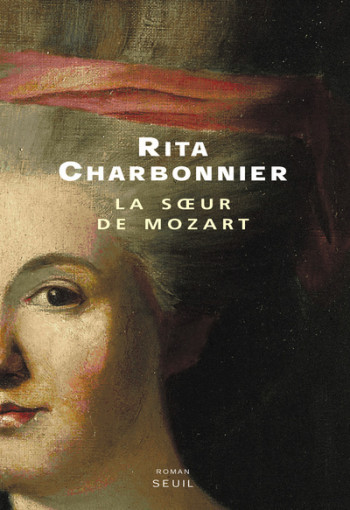 LA SOEUR DE MOZART - Rita Charbonnier - SEUIL