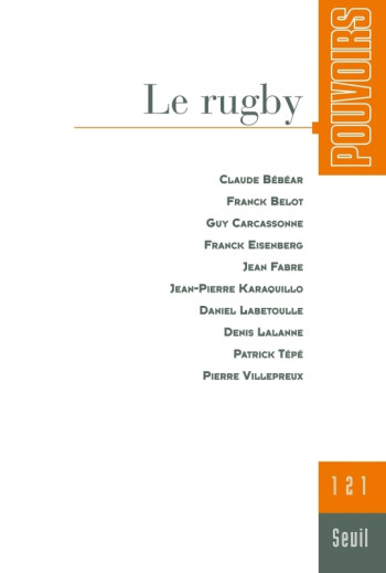 POUVOIRS, N  121, LE RUGBY -  Collectif - SEUIL