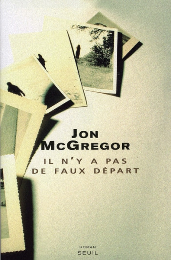 IL N'Y A PAS DE FAUX DEPART - MCGREGOR JON - SEUIL