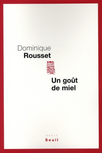 UN GOUT DE MIEL - ROUSSET DOMINIQUE - SEUIL