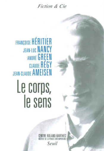 LE CORPS, LE SENS - NANCY JEAN-LUC - SEUIL