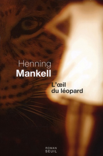 L'OEIL DU LEOPARD - MANKELL HENNING - SEUIL