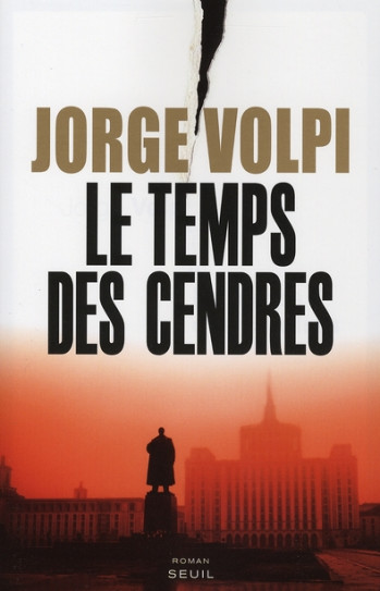 LE TEMPS DES CENDRES - VOLPI JORGE - SEUIL