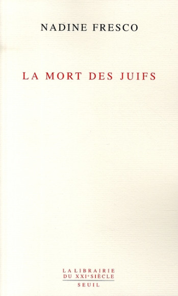 LA MORT DES JUIFS - FRESCO NADINE - SEUIL