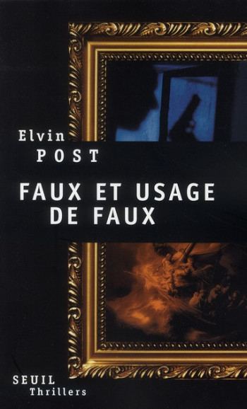 FAUX ET USAGE DE FAUX - POST ELVIN - SEUIL