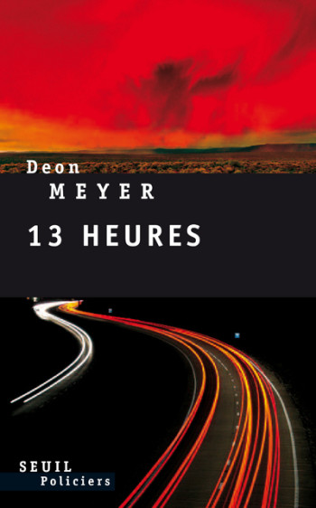 13 HEURES - Deon Meyer - SEUIL