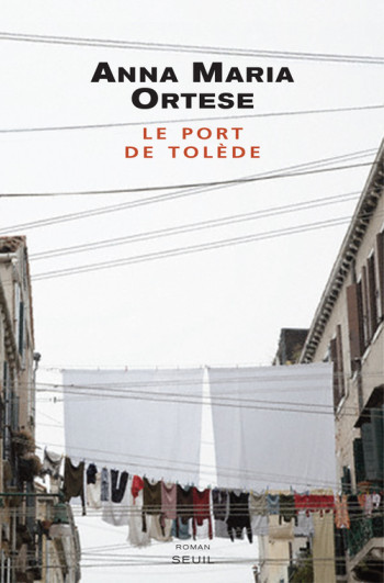 LE PORT DE TOLÈDE - Anna Maria Ortese - SEUIL