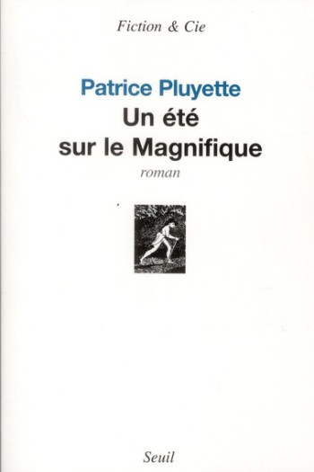 UN ETE SUR LE MAGNIFIQUE - PLUYETTE PATRICE - SEUIL