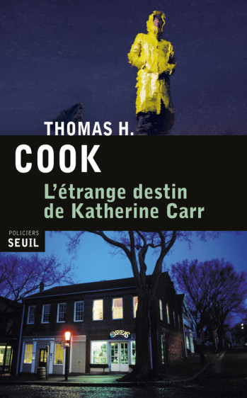 L'ÉTRANGE DESTIN DE KATHERINE CARR - Thomas H. Cook - SEUIL