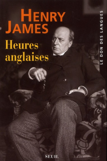 HEURES ANGLAISES - JAMES HENRY - SEUIL