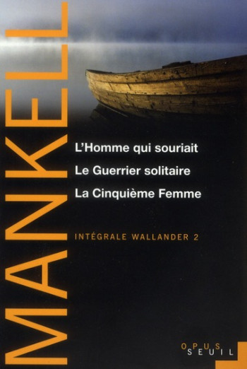 #034;L'HOMME QUI SOURIAIT , LE GUERRIER SOLITAIRE, LA CINQUIEME FEMME (SERIE #034;#034;WALLANDER#034;#034;, VOL 2)#034; - IN - MANKELL HENNING - SEUIL