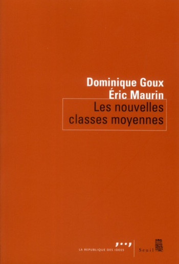 LES NOUVELLES CLASSES MOYENNES - MAURIN ERIC - SEUIL