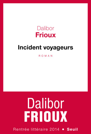 INCIDENT VOYAGEURS - FRIOUX DALIBOR - SEUIL