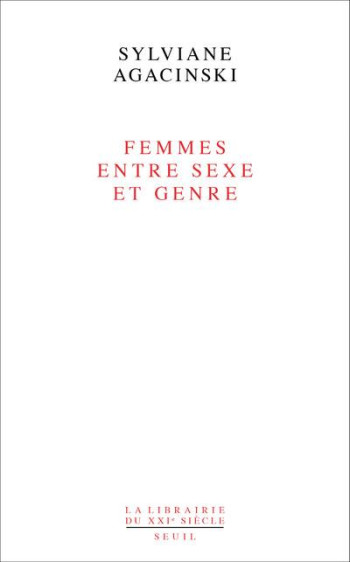 FEMMES ENTRE SEXE ET GENRE - AGACINSKI SYLVIANE - SEUIL