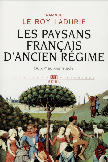 LES PAYSANS FRANCAIS D'ANCIEN REGIME - DU XIVE AU XVIIIE SIECLE - LE ROY LADURIE EMMANUEL - Seuil