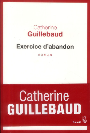 EXERCICE D'ABANDON - GUILLEBAUD CATHERINE - Seuil