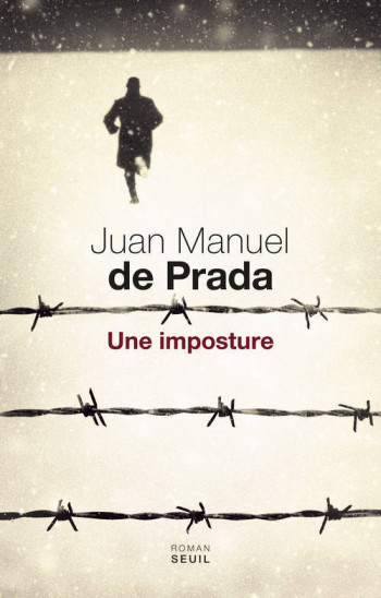 UNE IMPOSTURE - Juan Manuel de Prada - SEUIL