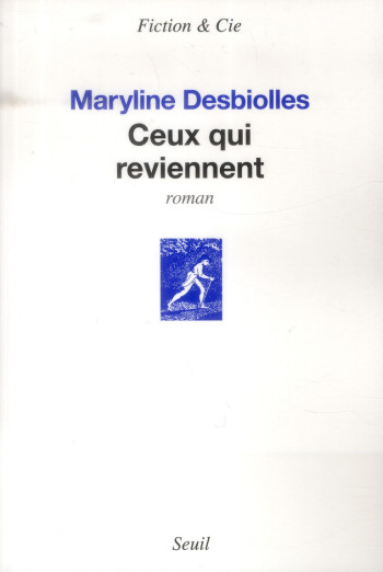 CEUX QUI REVIENNENT - DESBIOLLES MARYLINE - Seuil