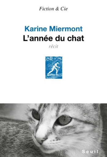 L'ANNEE DU CHAT - MIERMONT KARINE - Seuil