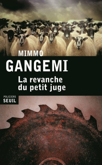 LA REVANCHE DU PETIT JUGE - Mimmo Gangemi - SEUIL