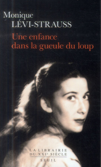 UNE ENFANCE DANS LA GUEULE DU LOUP - LEVI-STRAUSS MONIQUE - Seuil