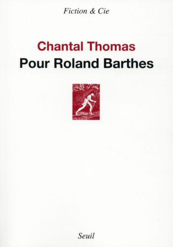 POUR ROLAND BARTHES - THOMAS CHANTAL - Seuil