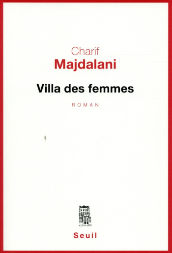 VILLA DES FEMMES - MAJDALANI CHARIF - Seuil