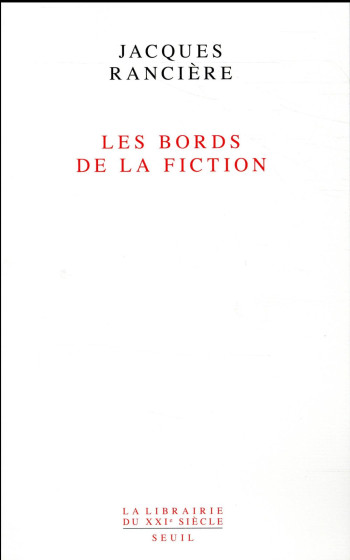 LES BORDS DE LA FICTION - RANCIERE JACQUES - Seuil