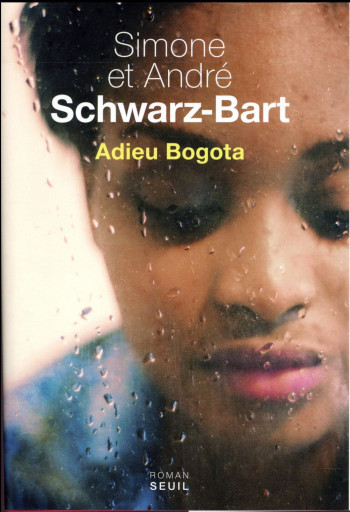 ADIEU BOGOTA - SCHWARZ-BART SIMONE - Seuil