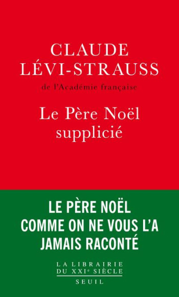 LE PERE NOEL SUPPLICIE - LEVI-STRAUSS CLAUDE - Seuil