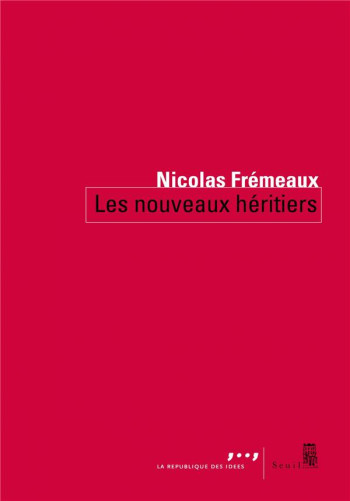 LES NOUVEAUX HERITIERS - FREMEAUX NICOLAS - SEUIL