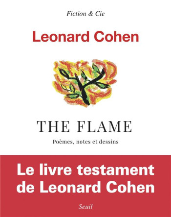 THE FLAME - POEMES, NOTES ET DESSINS - COHEN LEONARD - SEUIL