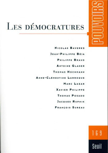 POUVOIRS, N 169. LES DEMOCRATURES - COLLECTIF - SEUIL