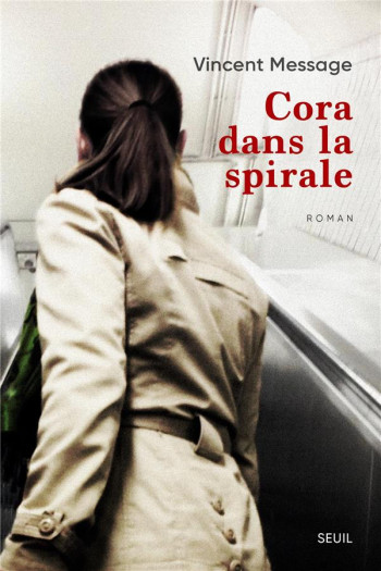 CORA DANS LA SPIRALE - MESSAGE VINCENT - SEUIL