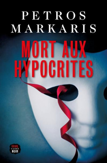 MORT AUX HYPOCRITES - MARKARIS PETROS - SEUIL