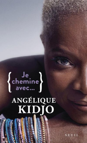 JE CHEMINE AVEC ANGELIQUE KIDJO - KIDJO ANGELIQUE - SEUIL