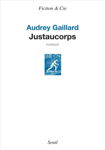 JUSTAUCORPS - GAILLARD AUDREY - SEUIL