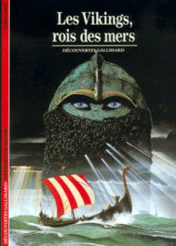 LES VIKINGS, ROIS DES MERS - Yves Cohat - GALLIMARD