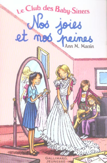 LE CLUB DES BABY-SITTERS : NOS JOIES ET NOS PEINES  -  T.30, T.39 ET T.43 - MARTIN ANN M. - GALLIMARD